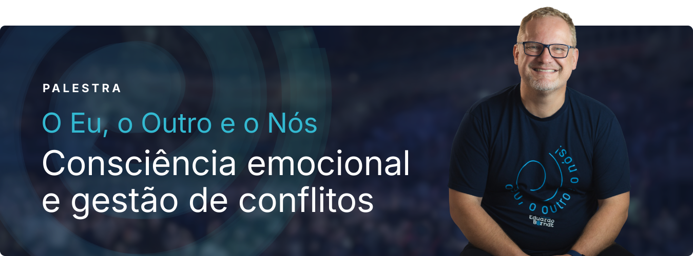 O Eu, o Outro e o Nós – Consciência emocional e gestão de conflitos